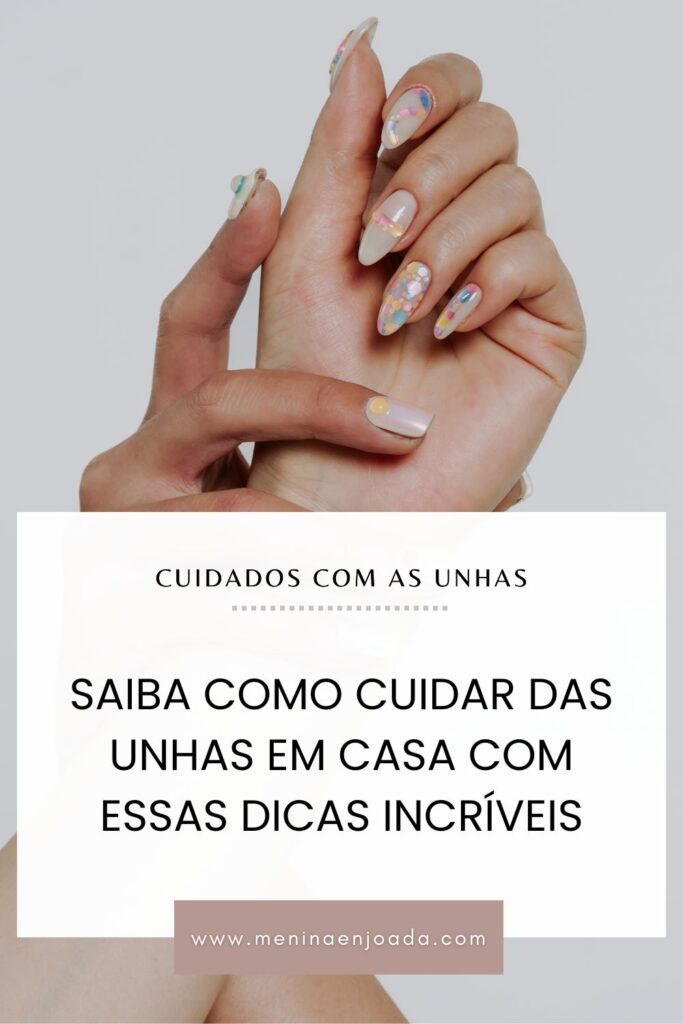 Como cuidar das unhas em casa