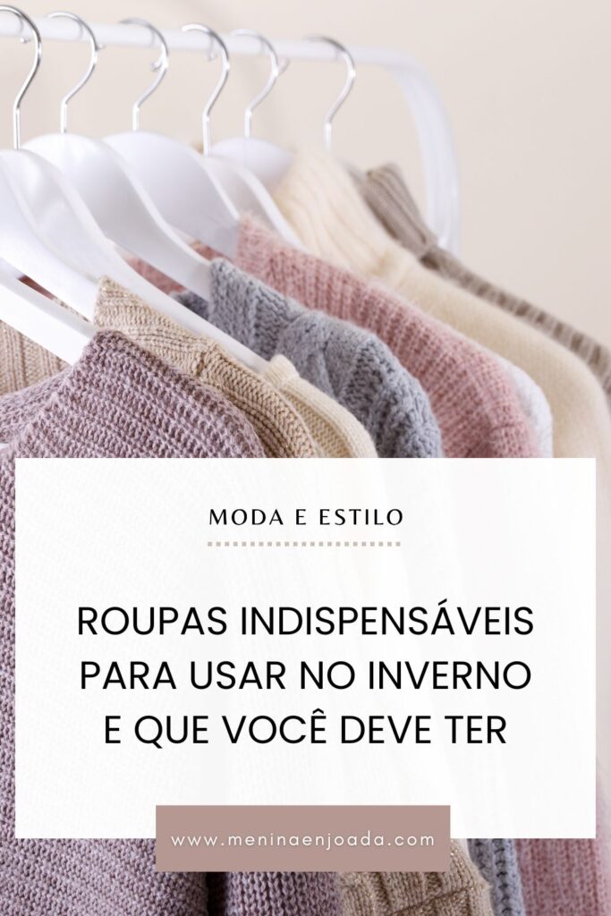 Roupas indispensáveis para usar no inverno