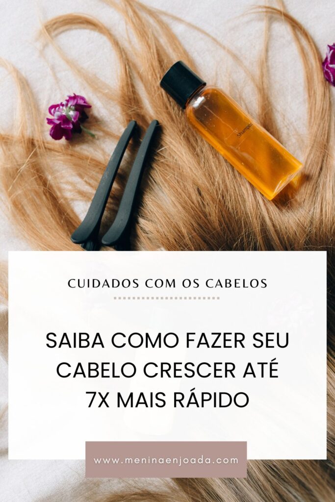 Sonha com um cabelão? Saiba como fazer seu cabelo crescer até 7X mais rápido