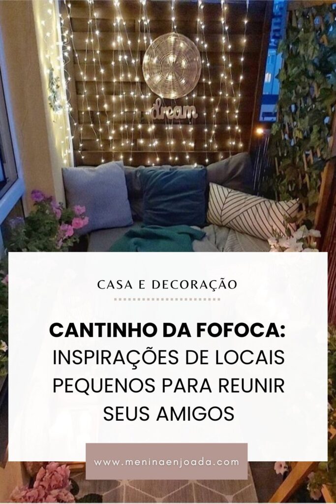 Cantinho da fofoca: Inspirações de locais pequenos para reunir seus amigos