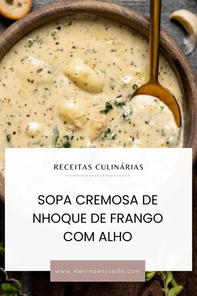 Sopa Cremosa de Nhoque de Frango com Alho