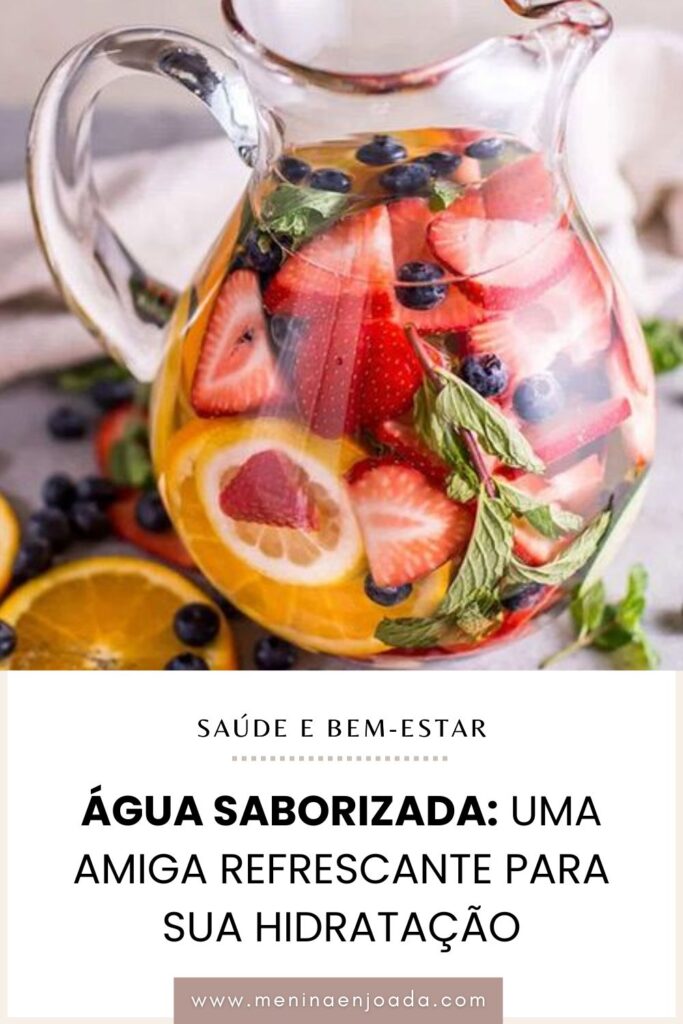 Água Saborizada: Uma amiga refrescante para sua hidratação