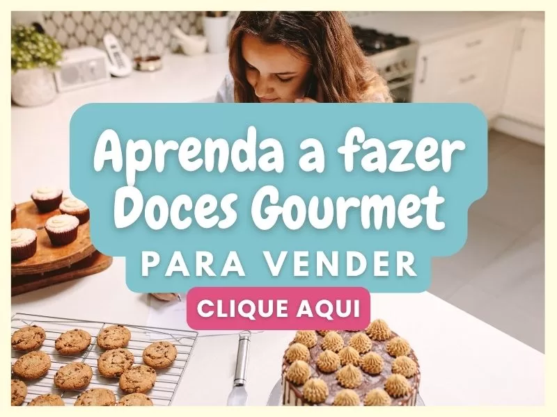 Aprenda a fazer Doces Gourmet para vender