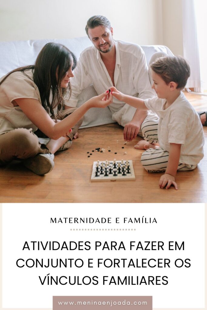 Atividades para fazer em conjunto e fortalecer os vínculos familiares