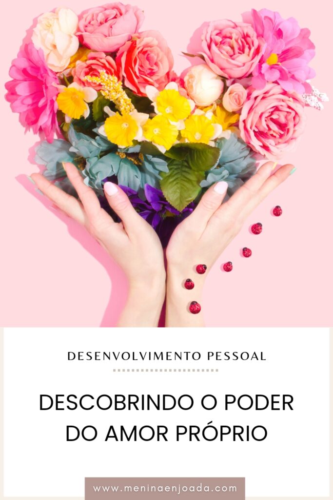 Descobrindo o poder do amor próprio