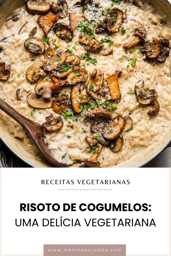 Risoto de Cogumelos: Uma Delícia Vegetariana