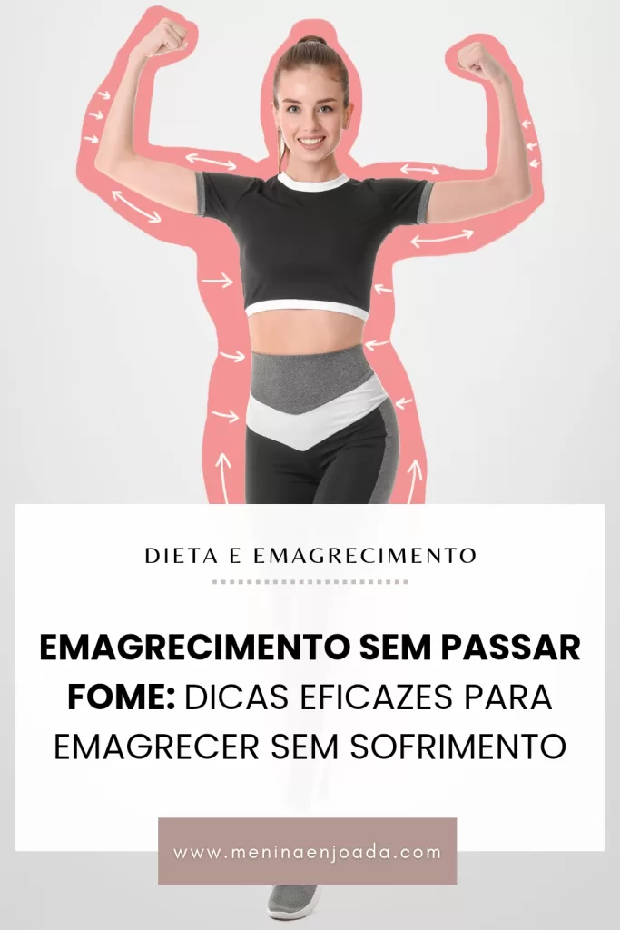 Emagrecimento sem passar fome: Dicas eficazes para emagrecer sem sofrimento