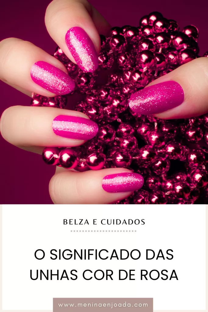 O significado das unhas Cor de Rosa