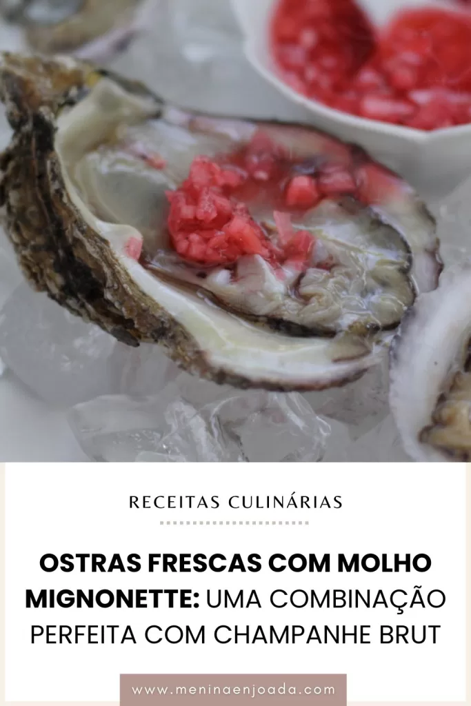 Ostras frescas com molho Mignonette: Uma combinação perfeita com Champanhe Brut