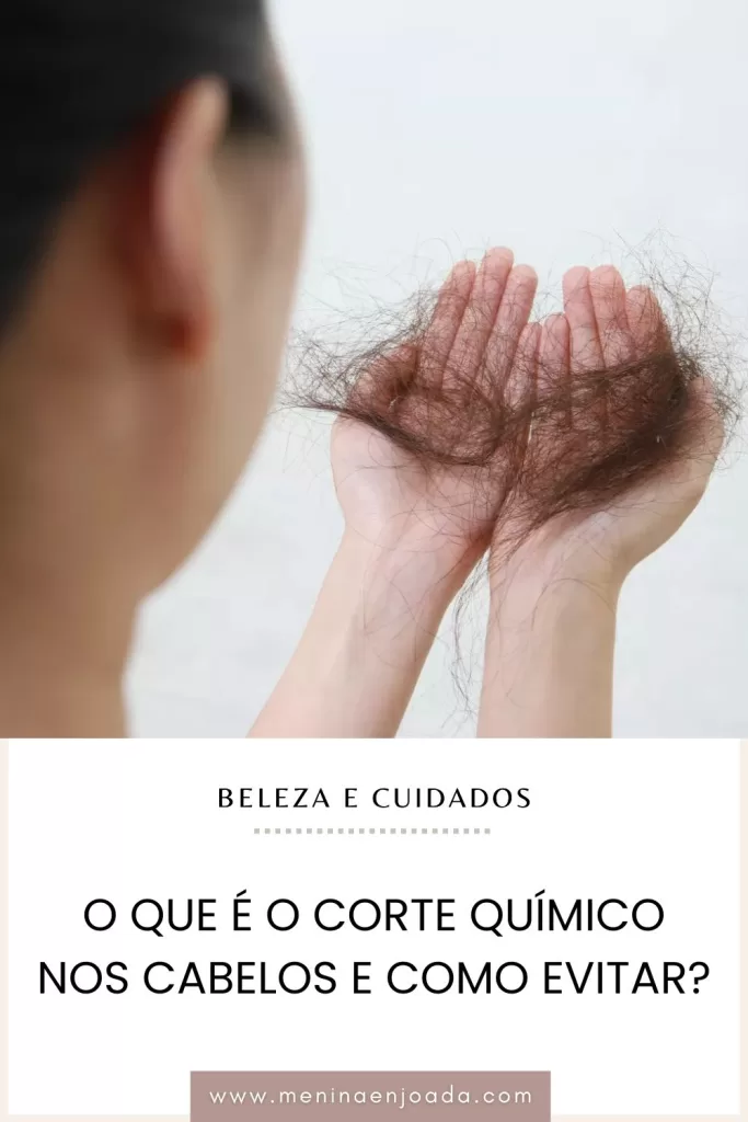 O que é o Corte Químico nos cabelos e como evitar?