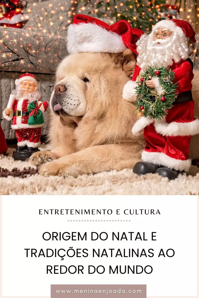 Origem do Natal e tradições natalinas ao redor do mundo