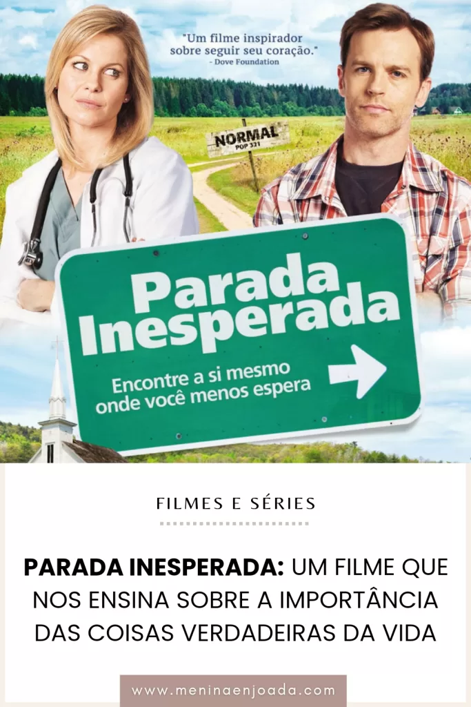 Parada Inesperada: Um filme que nos ensina sobre a importância das coisas verdadeiras da vida