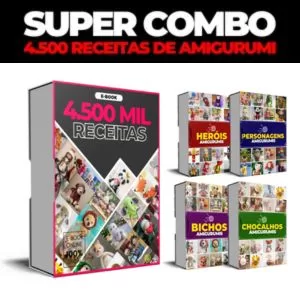 Super Combo: 4.500 Receitas de Amigurumis