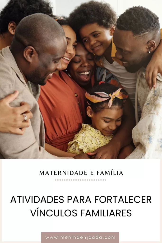 Atividades para fortalecer vínculos familiares