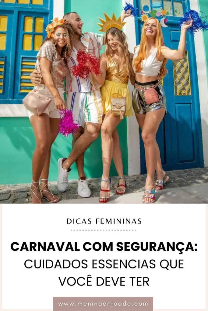 Carnaval com segurança: Cuidados essencias que você deve ter