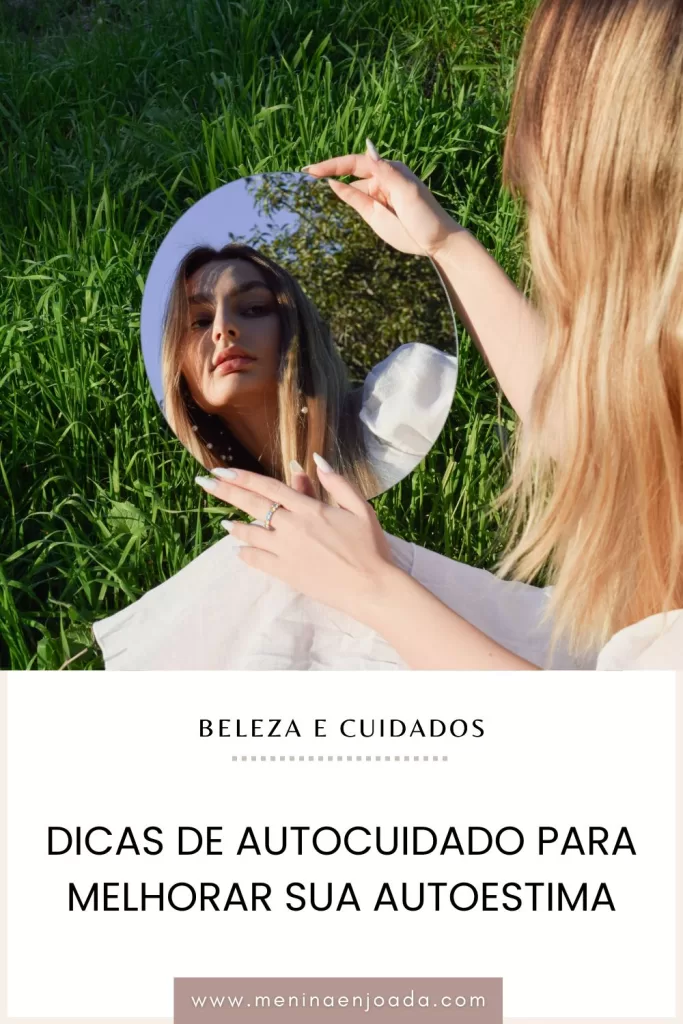 Dicas de Autocuidado para melhorar sua Autoestima