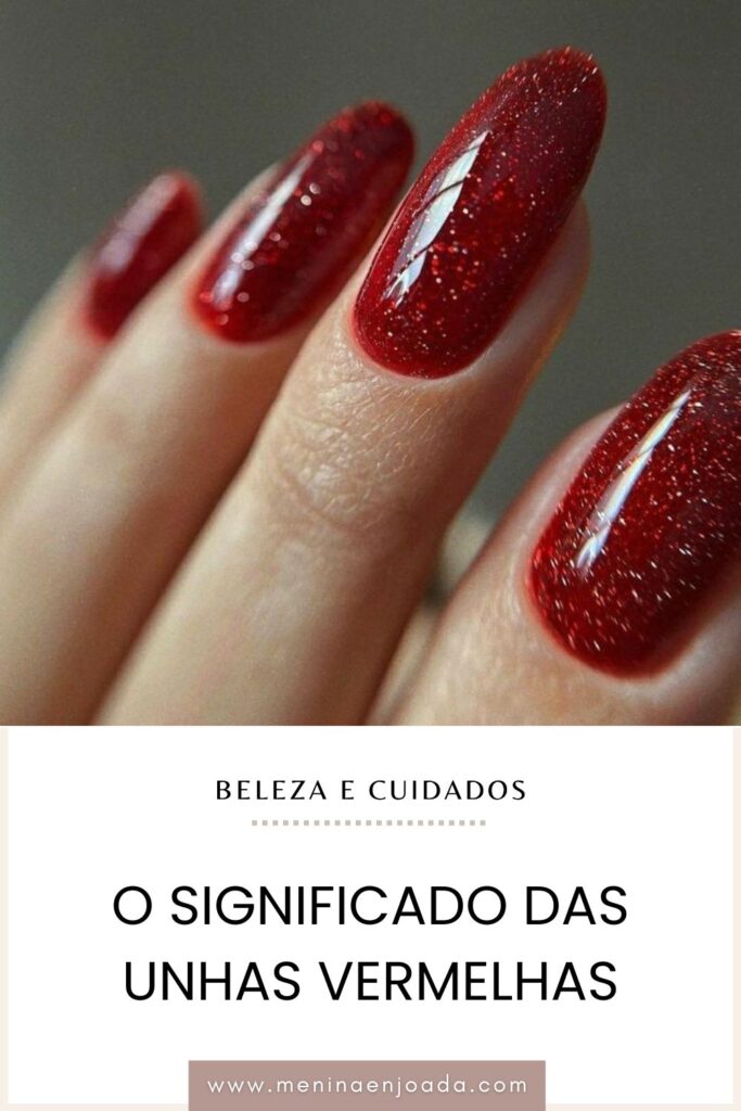 O significado das Unhas Vermelhas