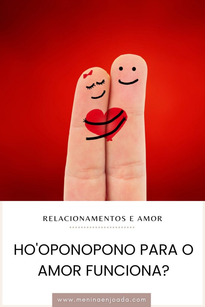 Ho'oponopono para o amor funciona?