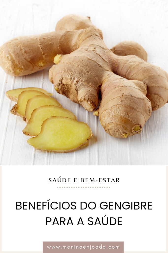 Os benefícios do gengibre para a saúde