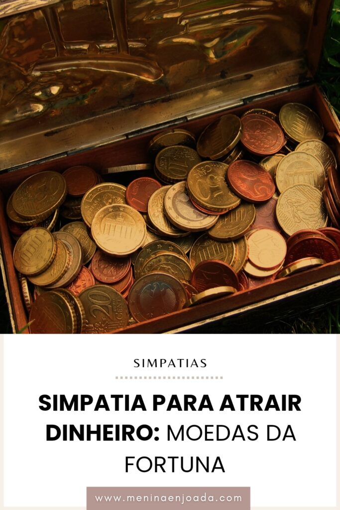 Simpatia para atrair dinheiro: Moedas da fortuna