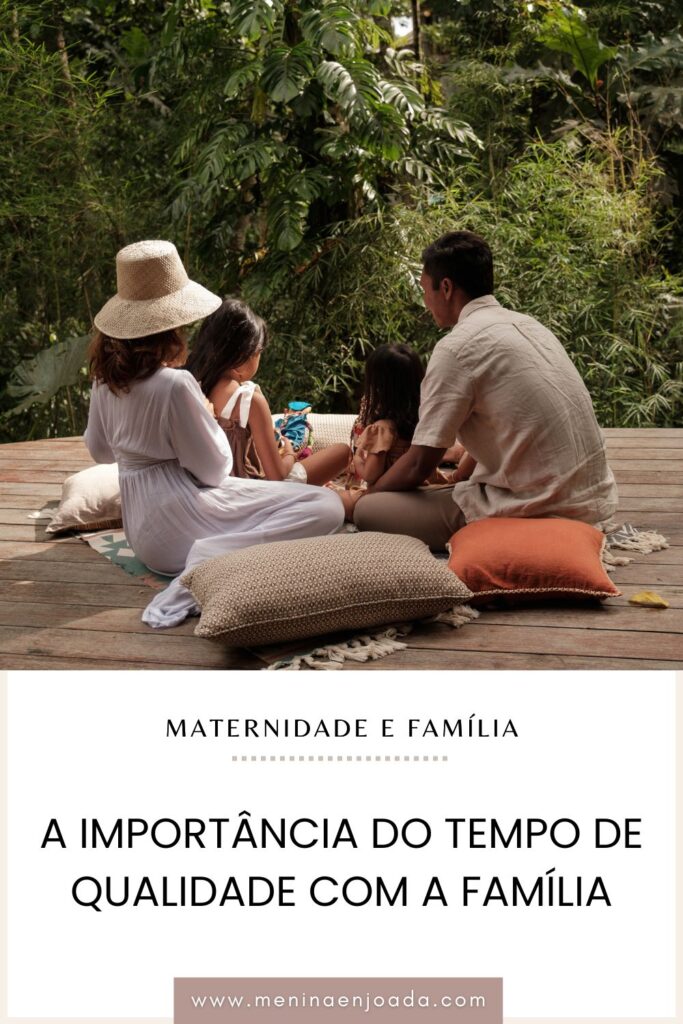 A importância do tempo de qualidade com a família