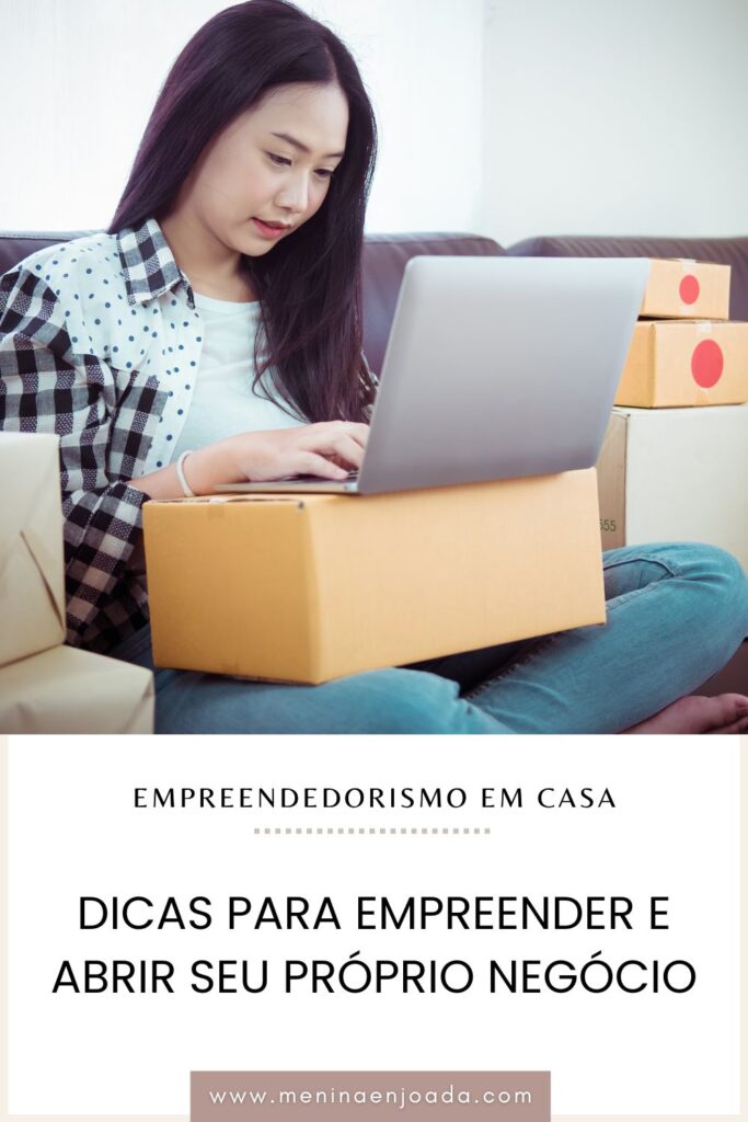 Dicas para empreender e abrir seu próprio negócio